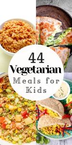 44 Vegetarian Recipes for Kids